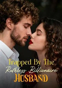 Trapped By The Ruthless Billionaire Husband