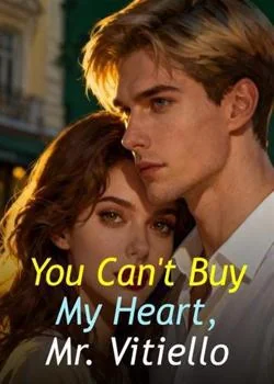 You Can't Buy My Heart, Mr. Vitiello