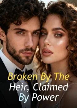Broken By The Heir, Claimed By Power