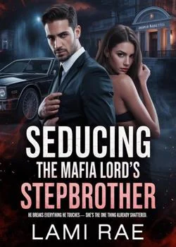 Seducing The Mafia's Lord Stepbrother