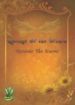 Revenge Of the Wizard I Episode The Icarus