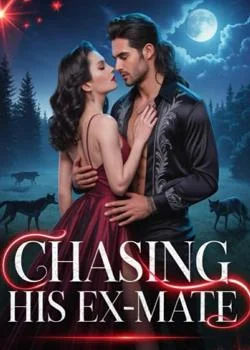 Chasing His Ex-Mate