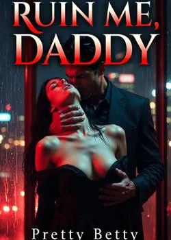 Ruin Me,Daddy