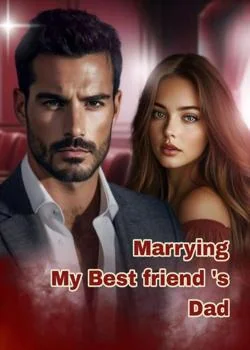 Marrying My Best Friend's Dad