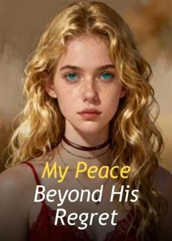 My Peace Beyond His Regret