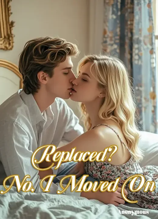 Replaced? No, I Moved On
