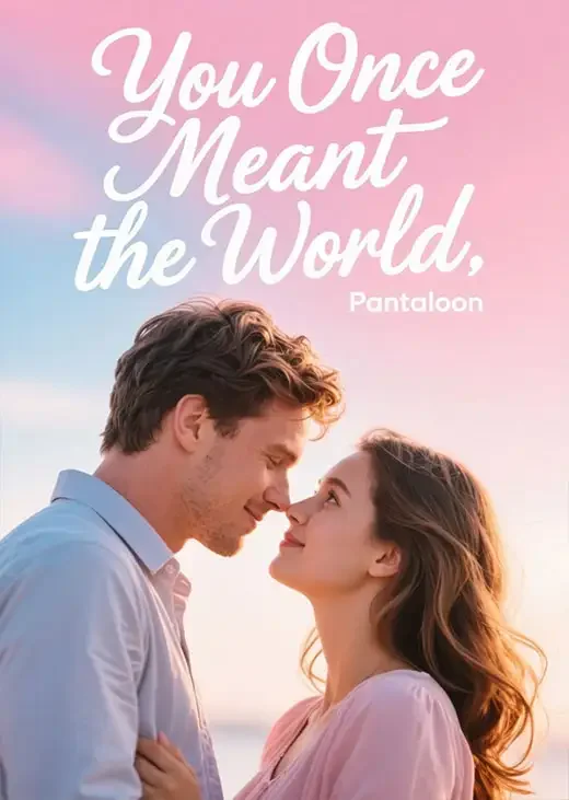 You Once Meant the World
