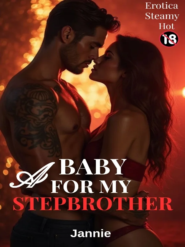 A BABY FOR MY STEPBROTHER