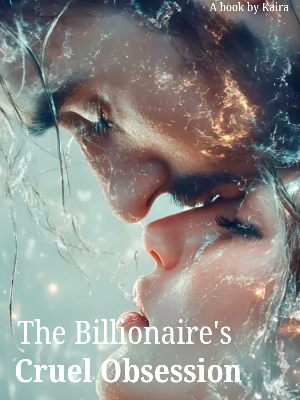 The Billionaire's cruel obsession