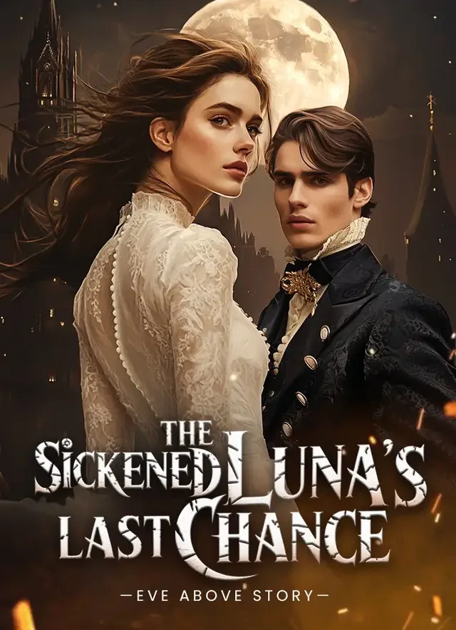 The Sickened Luna's Last Chance