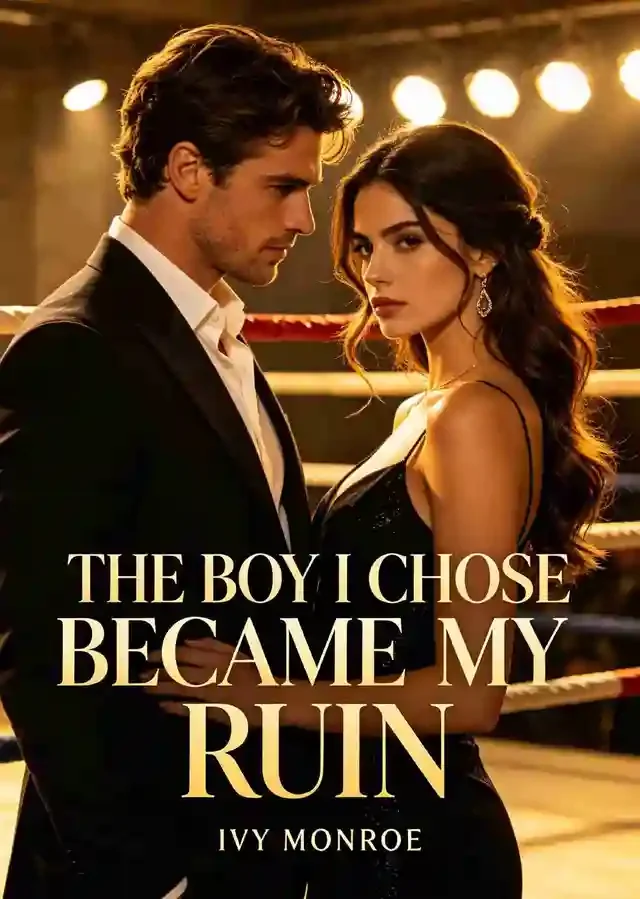The Boy I Chose Became My Ruin