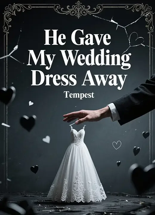 He Gave My Wedding Dress Away