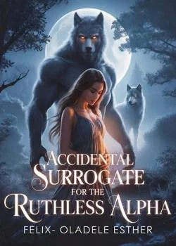ACCIDENTAL SURROGATE FOR THE RUTHLESS ALPHA 