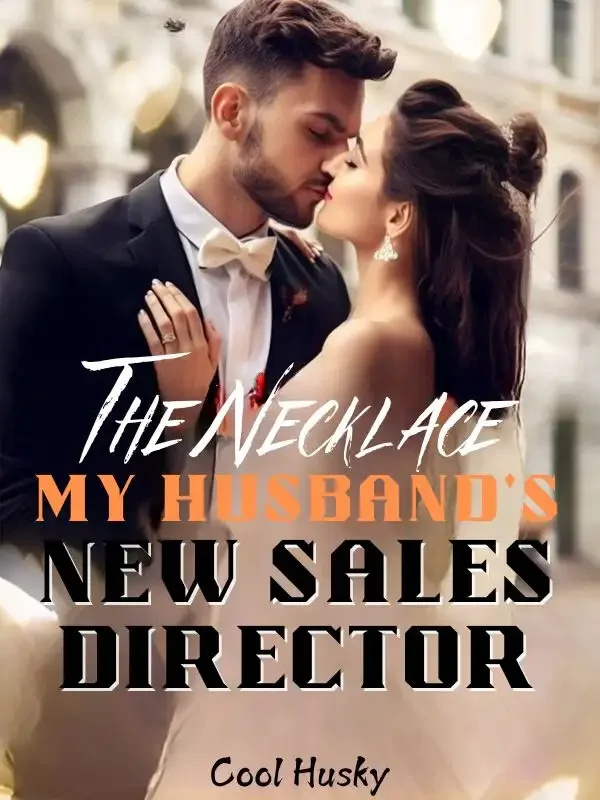 The Necklace: My Husband's New Sales Director