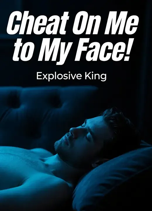 Cheat On Me to My Face