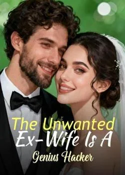 The Unwanted Ex-Wife Is A Genius Hacker