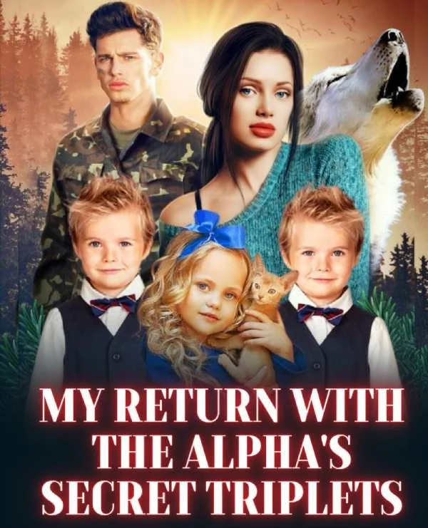 My Return With The Alpha's Secret Triplets