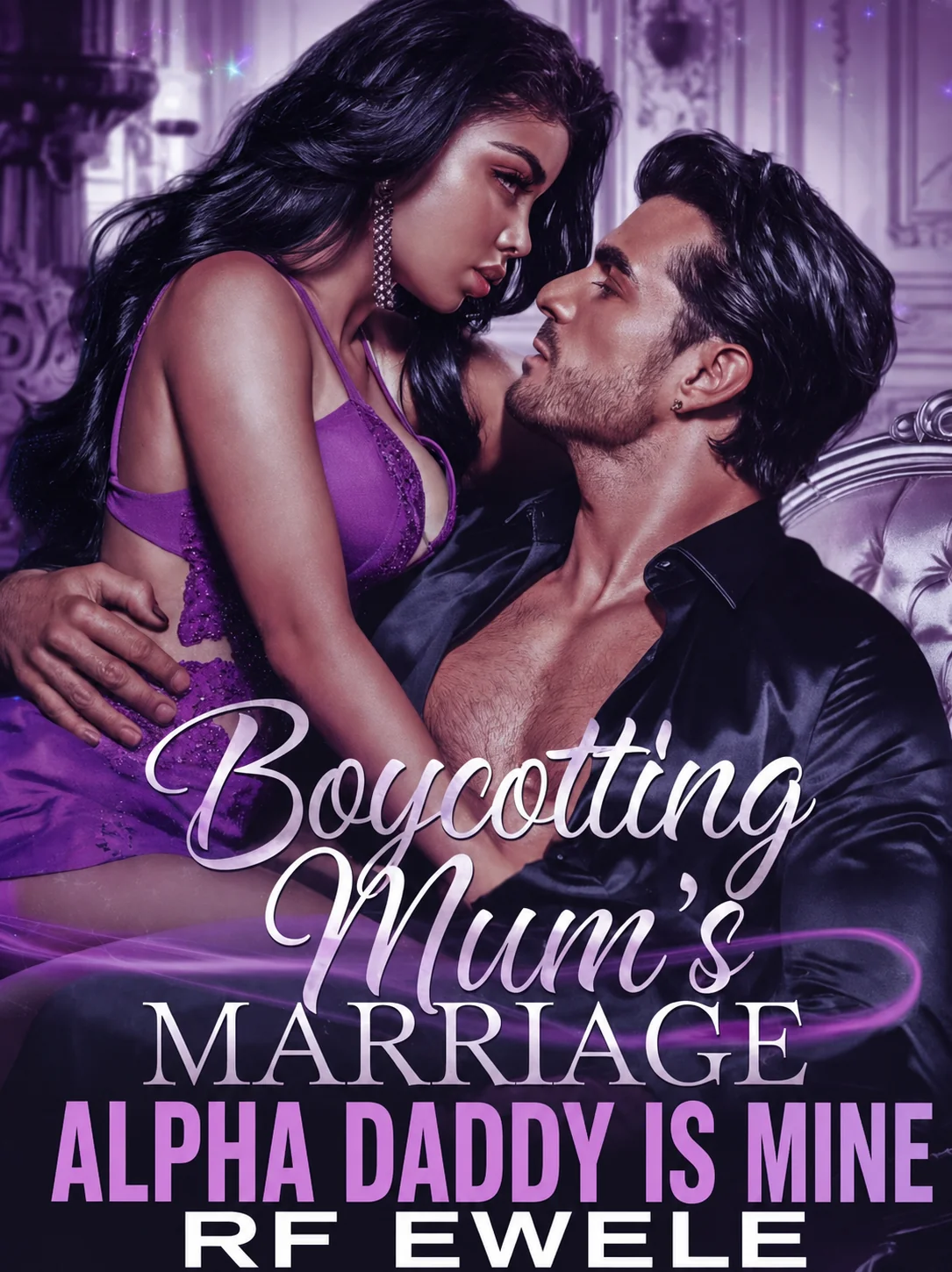 Boycotting Mum's Marriage: Alpha Daddy is Mine