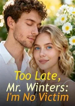 Too Late, Mr. Winters: I'm No Victim