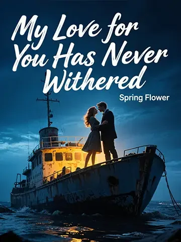 My Love for You Has Never Withered