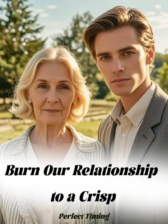 Burn Our Relationship to a Crisp