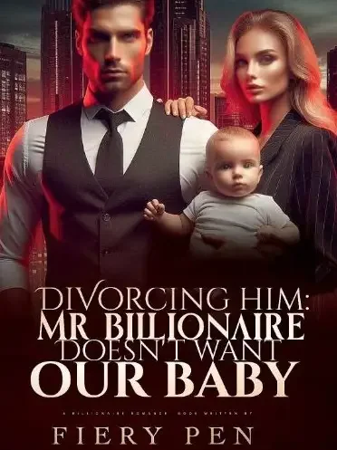 Divorcing him: Mr billionaire doesn't want our baby