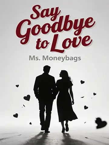 Say Goodbye to Love