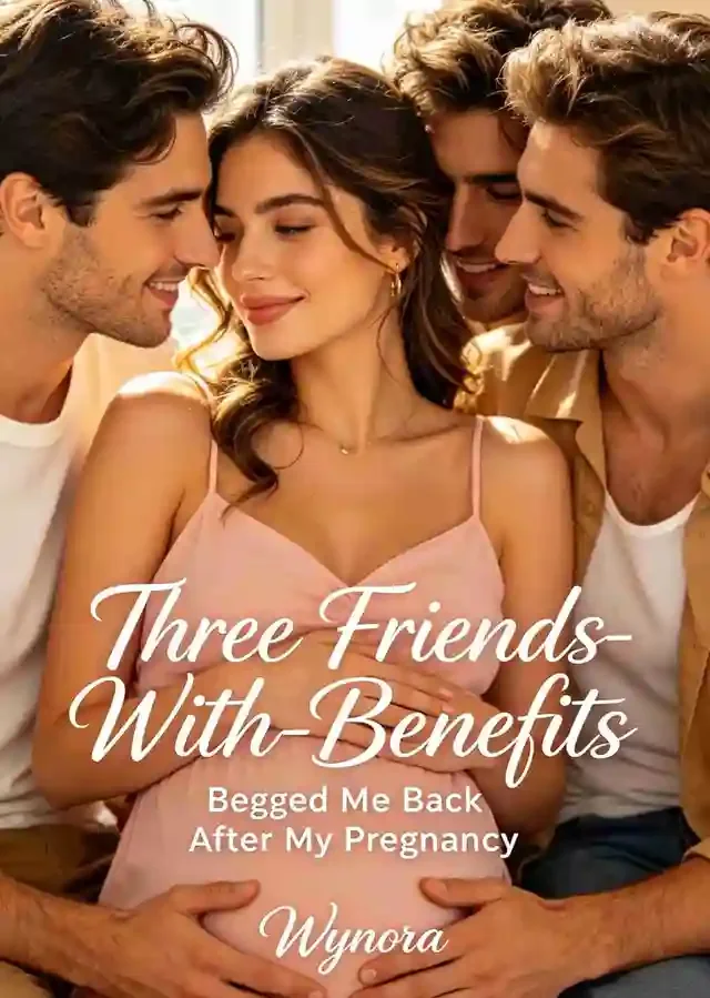 Three Friends-With-Benefits Begged Me Back After My Pregnancy