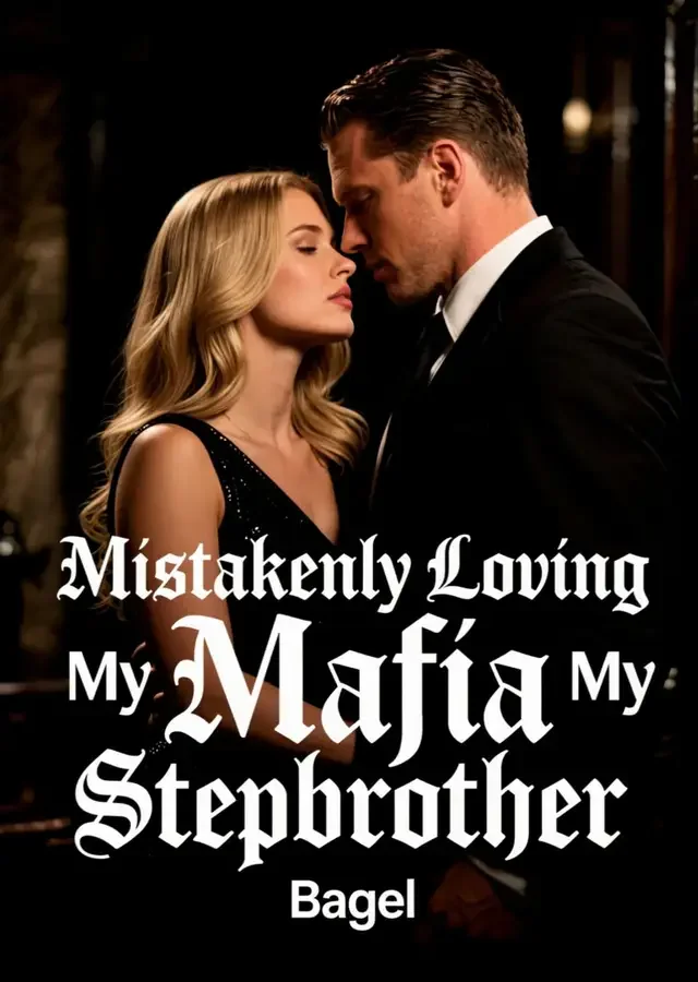 Mistakenly Loving My Mafia Stepbrother