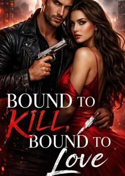BOUND TO KILL BOUND TO LOVE
