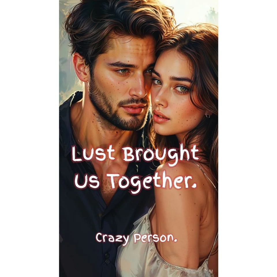 Lust Brought Us Together (18+)