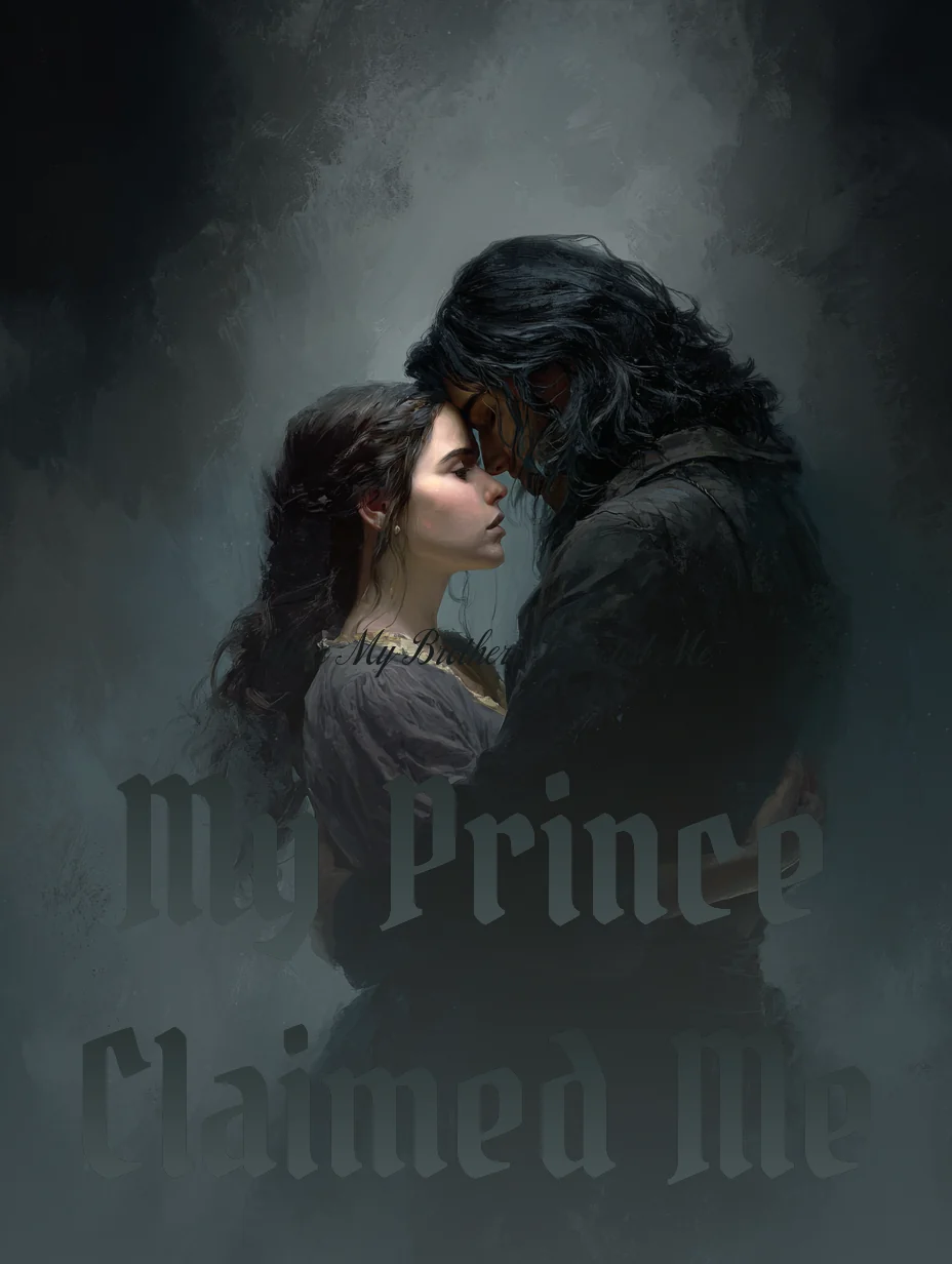 After My Brothers Rejected Me, My Prince Claimed Me
