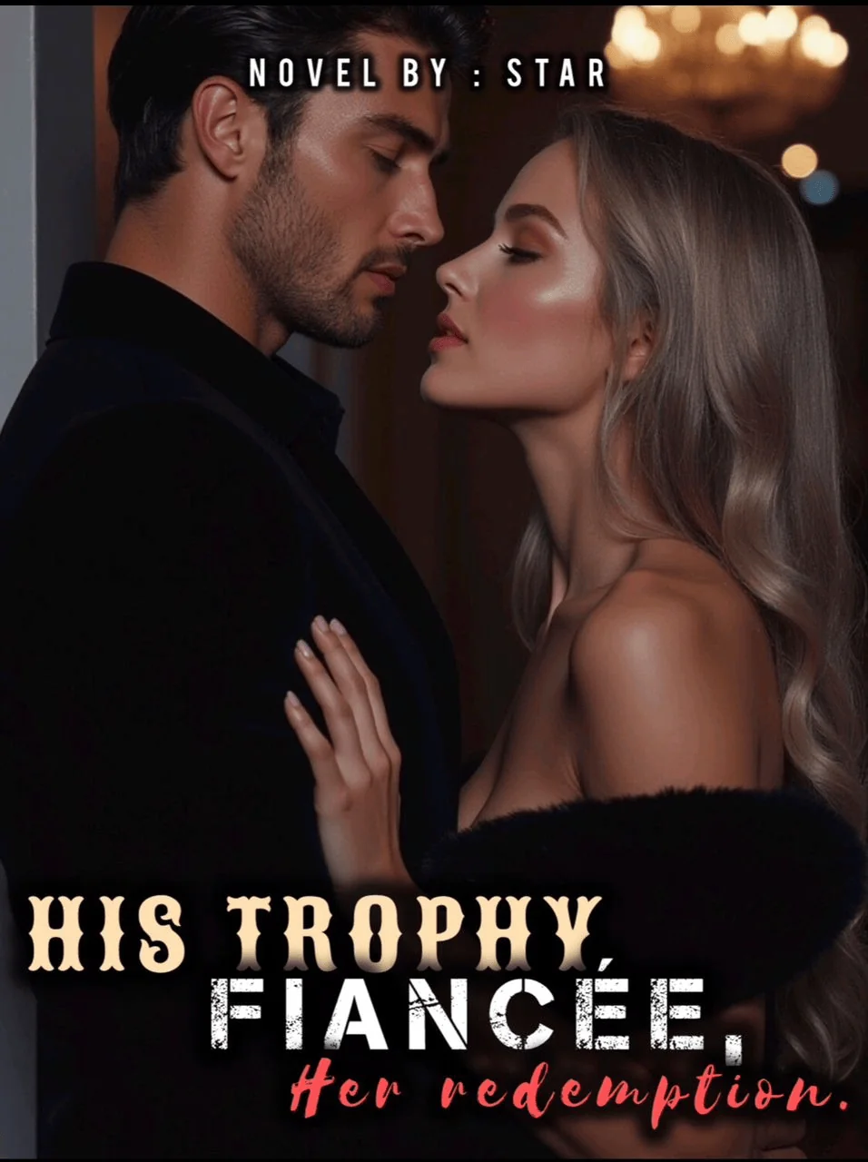 His Trophy Fiancée, Her redemption