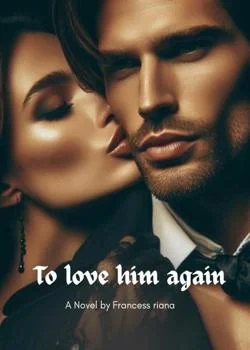 TO LOVE HIM AGAIN:THE BILLIONAIRE'S SECRET CHILD