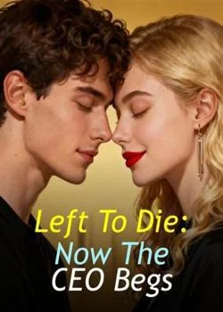 Left To Die: Now The CEO Begs