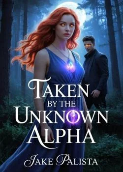 TAKEN BY THE UNKNOWN ALPHA