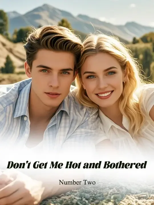 Don't Get Me Hot and Bothered