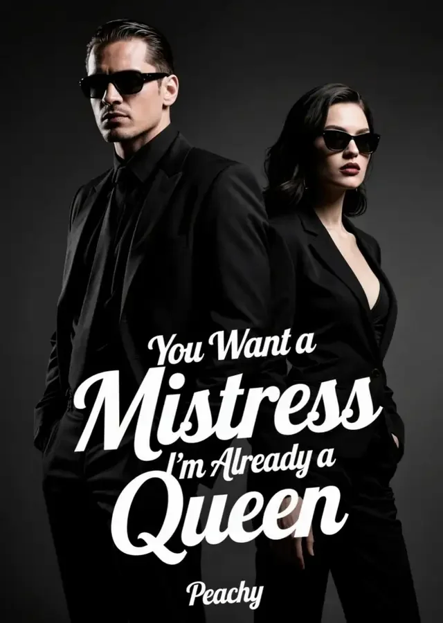 You Want a Mistress I’m Already a Queen