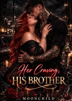 Her craving, Her brother