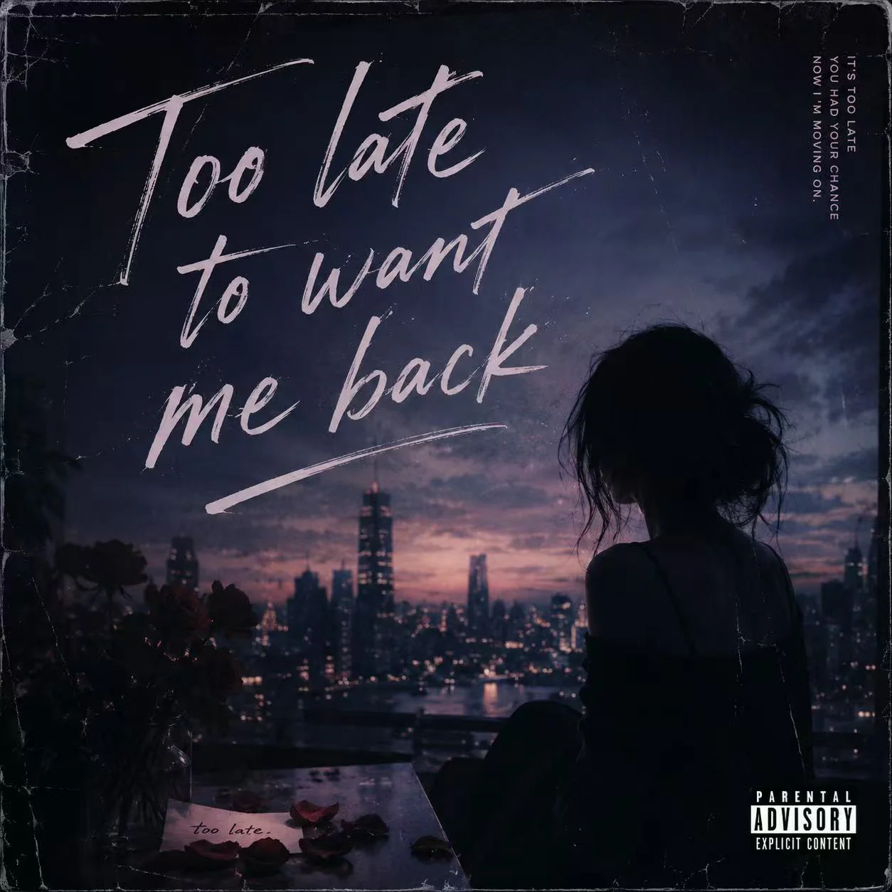 Too late to want me back