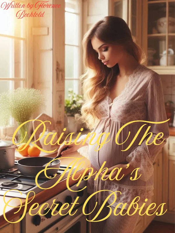 Raising The Alpha's Secret Babies