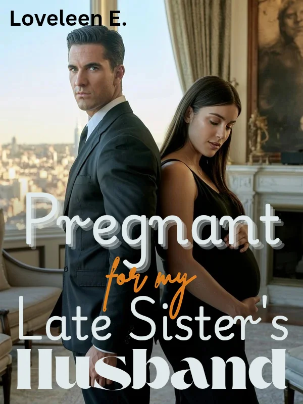 Pregnant for my Late Sister's Husband