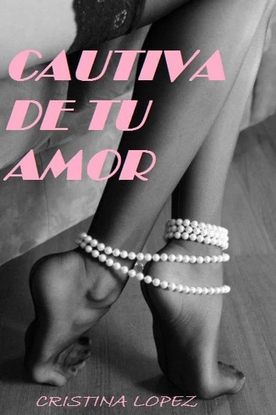 Cautiva de tu amor