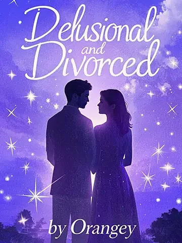 Delusional and Divorced