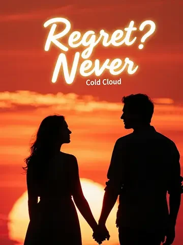 Regret? Never