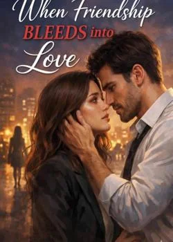 When friendship bleeds into love