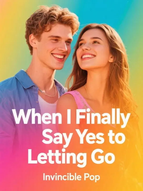 When I Finally Say Yes to Letting Go
