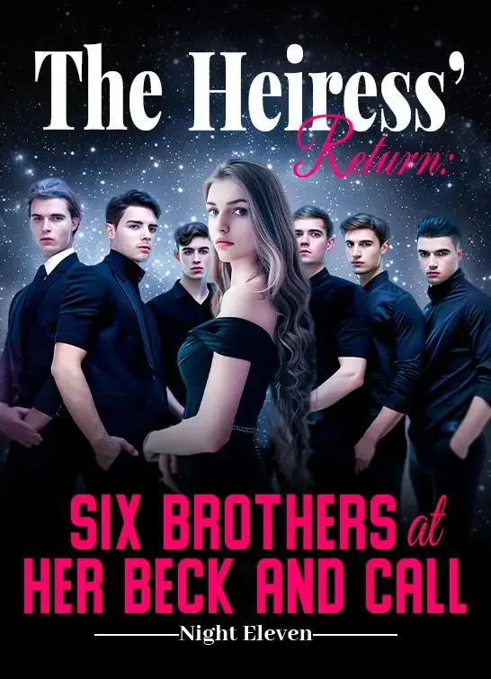 The Heiress' Return: Six Brothers at Her Beck and Call