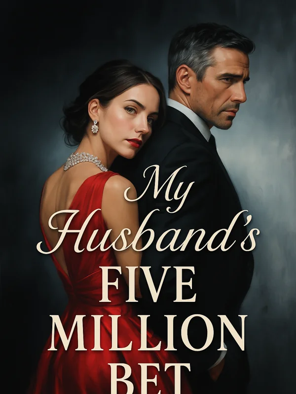 My Husband's Five Million Bet