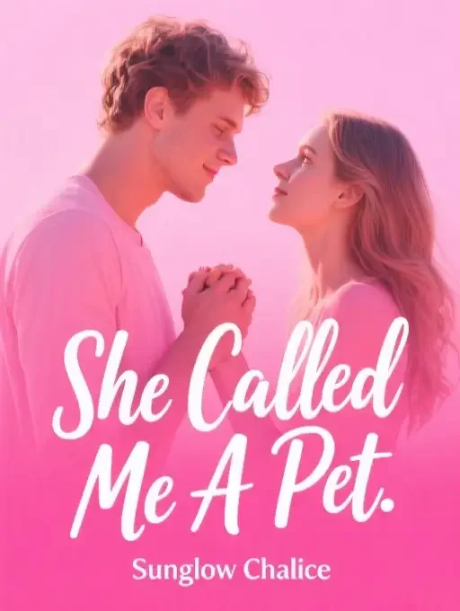 She Called Me A Pet